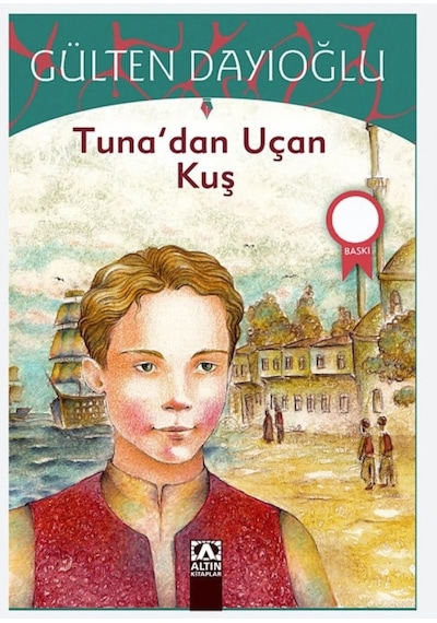 Tunadan Uçan Kuş Gülten Dayıoğlu Altin Kitaplar 9789754053302