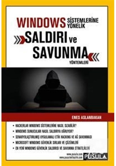 Windows Sistemlerine Yönelik Saldırı ve Savunma Yöntemleri - Enes Aslanbakan - Pusula Yayıncılık