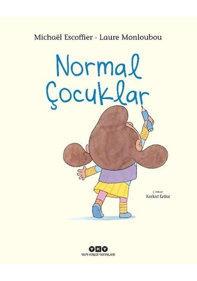 Normal Çocuklar - Michael Escoffier - Yapı Kredi Yayınları