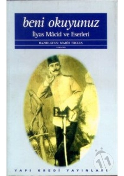 Beni Okuyunuz Ilyas Macid Hayatı Ve Eserleri Mahir Toktan
