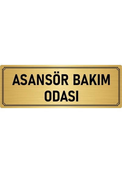 Metal Yönlendirme Levhası, Departman Kapı İsimliği Asansör Bakım Odası 10x20 cm Altın Renk