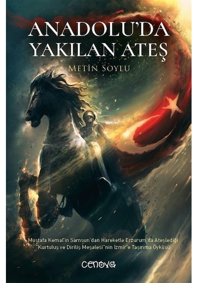 Anadolu'da Yakılan Ateş / Metin Soylu