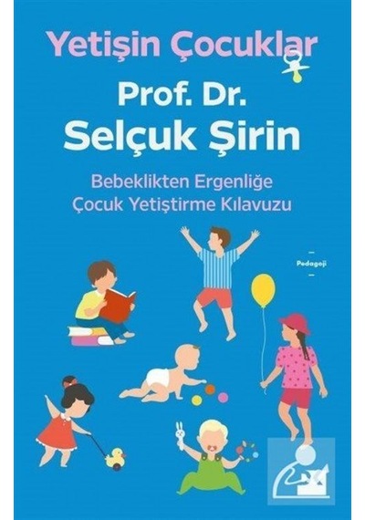Yetişin Çocuklar / Prof. Dr. Selçuk Şirin