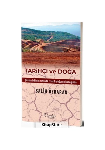 Tarihçi ve Doğa - Salih Özbaran - Tarihçi Kitabevi