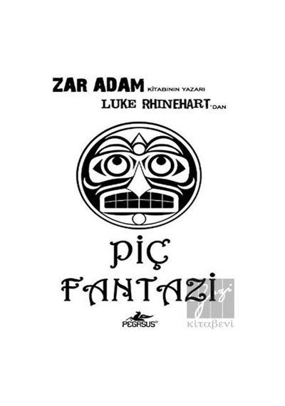 Piç Fantazi - Luke Rhinehart - Pegasus