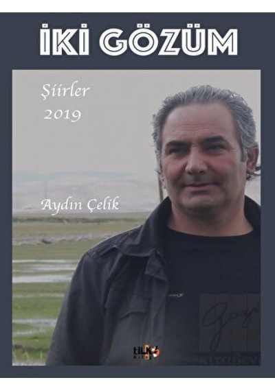 İki Gözüm-Şiirler 2019 - Aydın Çelik - Tilki Kitap