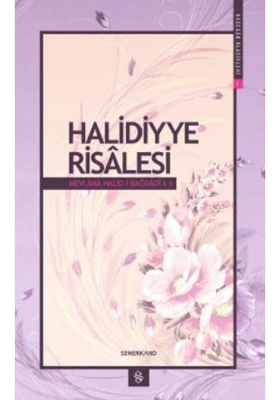 Halidiyye Risalesi - Mevlana Halid El-Bağdadi - Semerkand Yayınları