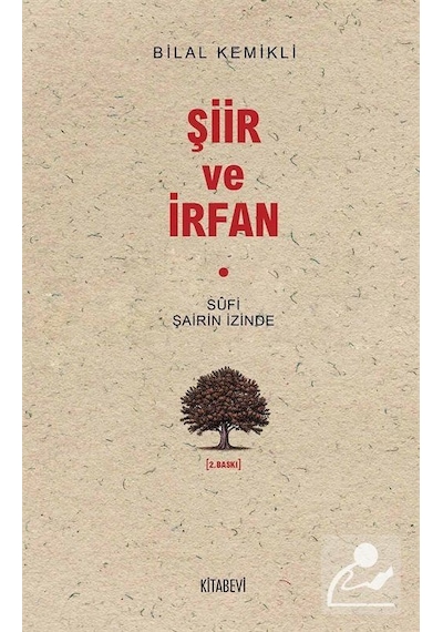 Sufi Şairin İzinde Şiir ve İrfan - Bilal Kemikli - Kitabevi Yayınları