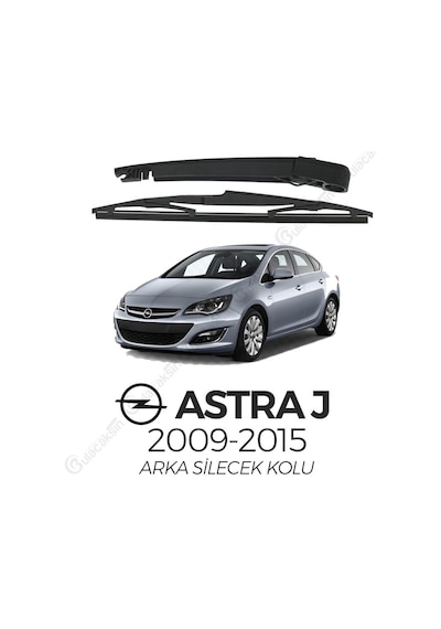 Opel Astra J 2009-2015 Arka Silecek Kolu ve Silecek  Seti