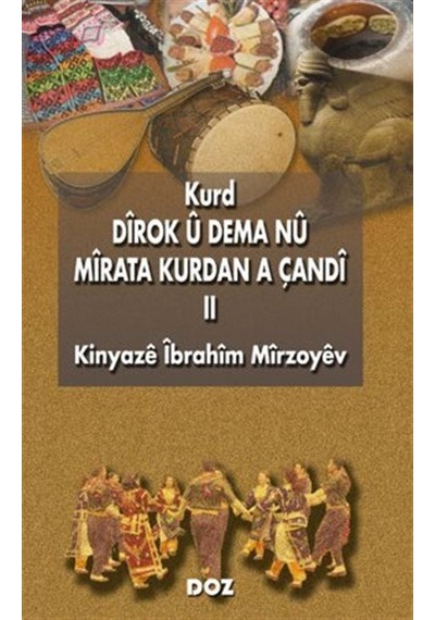 Kurd Dîrok Û Dema Nû - Iı / Kinyazê Îbrahîm Mîrzoyêv