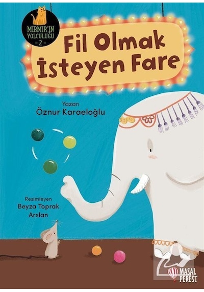 Fil Olmak İsteyen Fare / Öznur Karaeloğlu