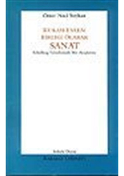 Kuram Eylem Birliği Olarak Sanat / Ömer Naci Soykan
