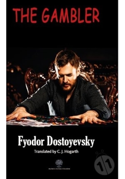 The Gambler - Fyodor Mihayloviç Dostoyevski - Platanus Publishing