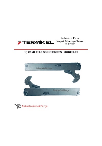 Termikel Uyumlu Ankastre Fırın Kapak Menteşesi (Iç Camı Sökülebilen Tip) - 385717014
