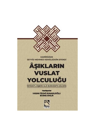 Aşıkların Vuslat Yolculuğu / İrfan'ül-aşıkın Ala Burhani's-sal...