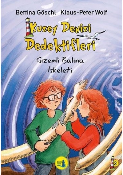 Kuzey Denizi Dedektifleri-Gizemli Balina İskeleti - Bettina Goscchi -  Klaus Peter Wolf - Büyülü Fener