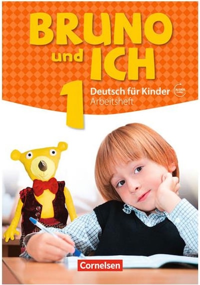 Bruno und ich: Arbeitsheft 1 mit Audio-CDs - Cornelsen