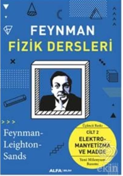 Feynman Fizik Dersleri 2  - Elektromanyetizma ve Madde - Alfa Yayıncılık