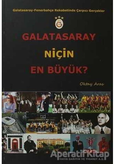 Galatasaray Niçin En Büyük? - Oktay Aras - Zinde Yayınevi