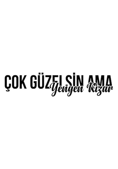 Çok Güzelsin Ama Yengen Kızar Araba Sticker 17x17 Cm Siyah