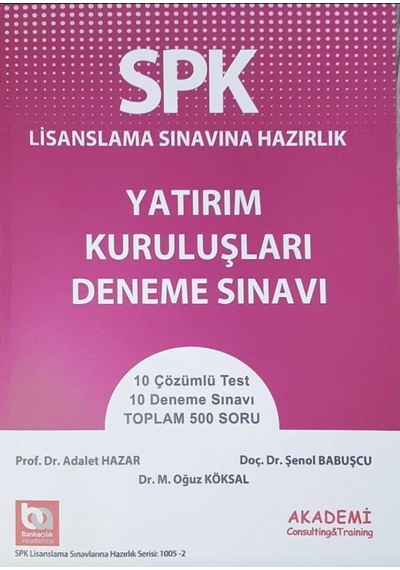 SPK-SPF Yatırım Kuruluşları Soru Bankası - Şenol Babuşcu -  Adalet Hazar - Akademi Consulting