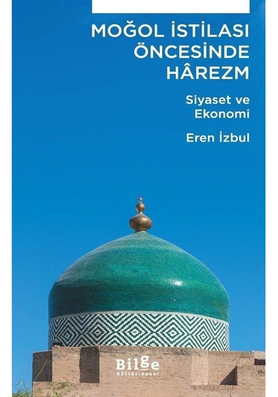 Moğol İstilası Öncesinde Harezm / Yalçın İzbul