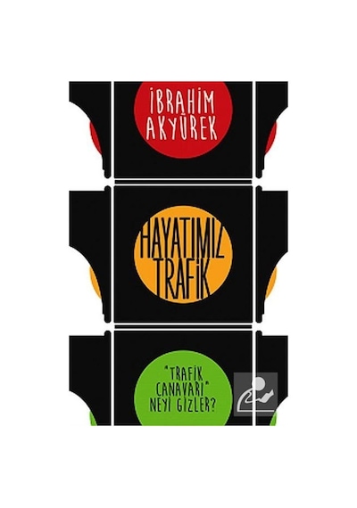 Hayatımız Trafik  - İbrahim Akyürek  - Cinius