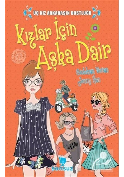 Kızlar İçin Aşka Dair - Jenny Han -  Siobhan Vivian - Sonsuz Kitap