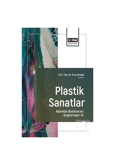 Plastik Sanatlar Alanında Uluslararası Araştırmalar-ıv / Kolektif