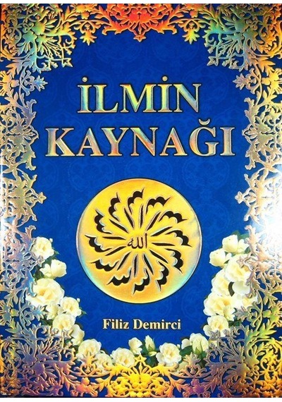 İlmin Kaynağı / Filiz Demirci