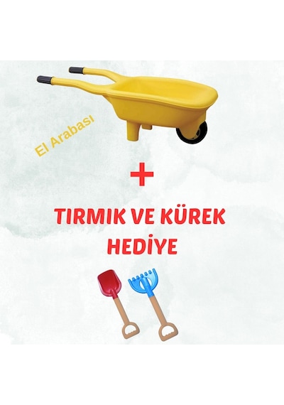El Arabası Sarı + Kürek Ve Tırmık Hediye Set Sarı