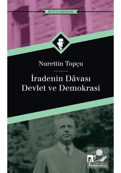 Iradenin Davası/Devlet Ve Demokrasi / Nurettin Topçu 9789759955939