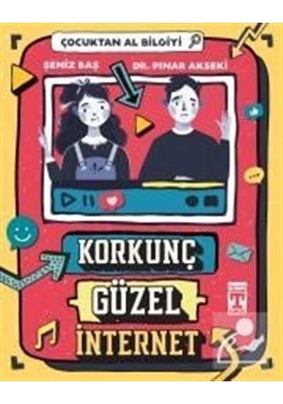 Korkunç Güzel İnternet - Çocuktan Al Bilgiyi - Şeniz Baş