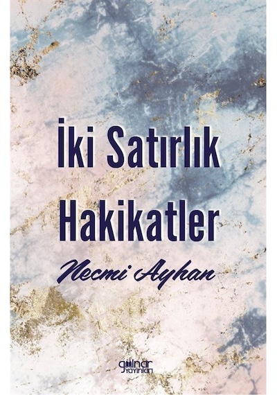İki Satırlık Hakikatler / Necmi Aytan