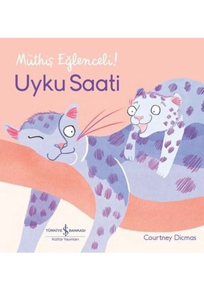 Uyku Saati - Müthiş Eğlenceli! - Courtney Dicmas - İş Bankası Kültür Yayınları