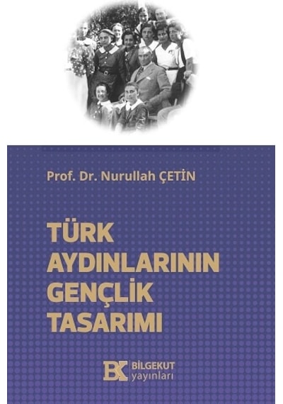 Türk Aydınlarının Gençlik Tasarımı