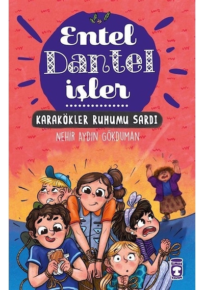 Karakökler Ruhumu Sard ı -Entel Dantel İşler 3 - Nehir Aydın Gökduman - Timaş Çocuk