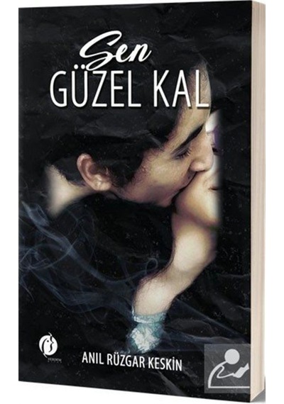 Sen Güzel Kal - Anıl Rüzgar Keskin - Herdem Kitap
