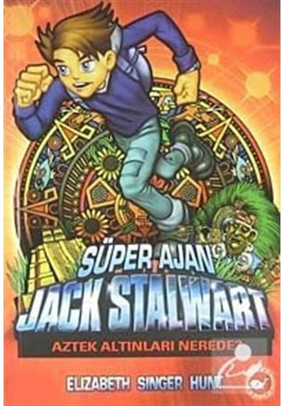 Süper Ajan Jack Stalwart (10.Kitap) - Elizabeth Singer Hunt - Beyaz Balina Yayınları