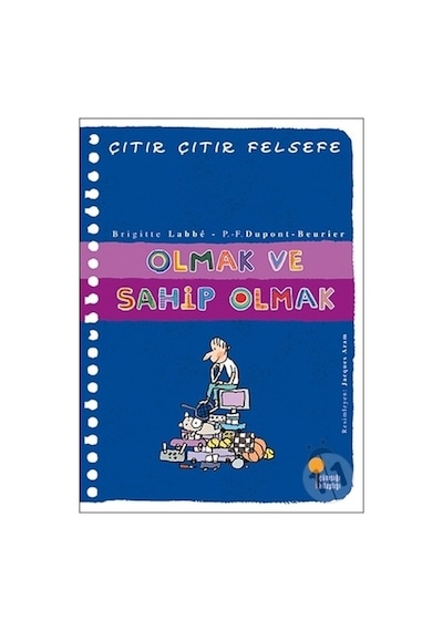 Günışığı Yayınları Çıtır Çıtır Felsefe Olmak Ve Sahip Olmak
