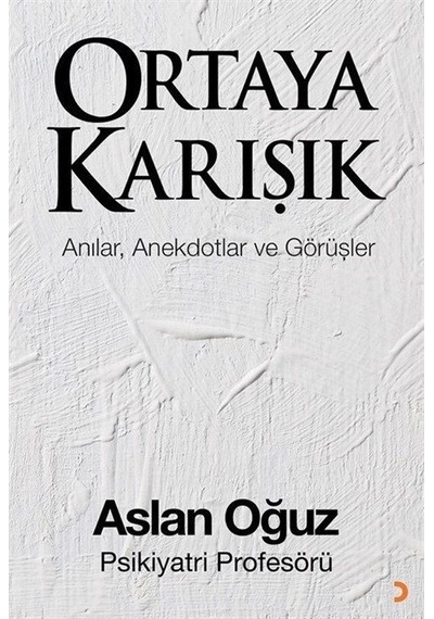 Ortaya Karışık / Psik. Prof. Aslan Oğuz
