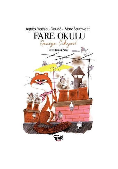 Fare Okulu-Geziye Çıkıyor! - Agnes Mathieu Daude - Tekir Kitap