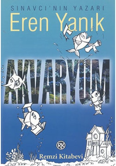 Akvaryum - Eren Yanık - Remzi Kitabevi