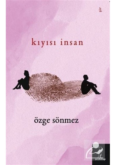 Kıyısı İnsan - Özge Sönmez - ŞEY Kitap