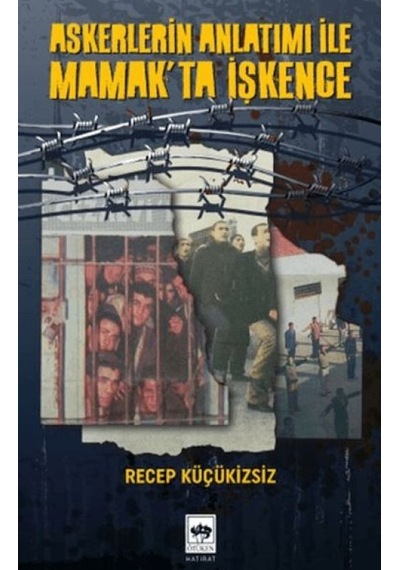 Askerlerin Anlatımı İle Mamak'ta İşkence - Aıaı-880899