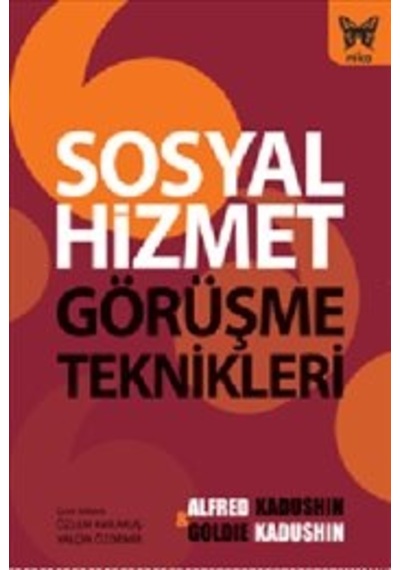 Sosyal Hizmet Görüşme Teknikleri - Nika Yayınevi - Alfred Kadushi