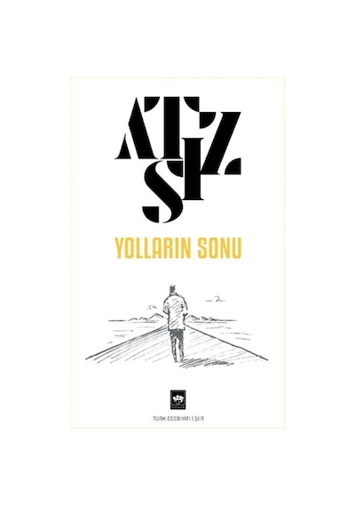 Yolların Sonu - Hüseyin Nihal Atsız - Ötüken Neşriyat