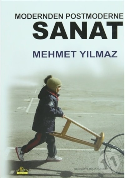 Modernden Postmoderne Sanat / Mehmet Yılmaz