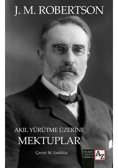 Akıl Yürütme Üzerine Mektuplar / J. M. Robertson