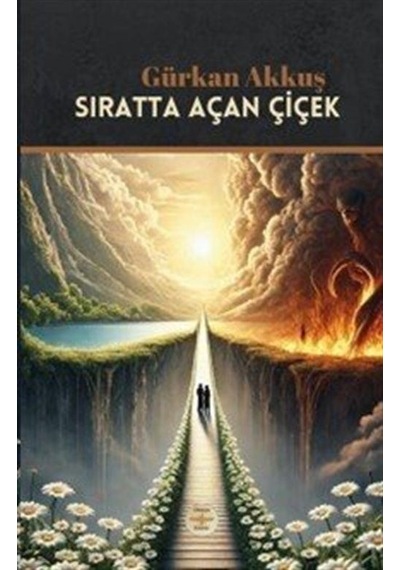 Sıratta Açan Çiçek / Gürkan Akkuş